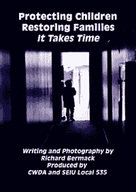 Cover of the report, Protecting Children , Restoring Families, It Takes Time. Photo of a child in a dark hallway staring out into the light.